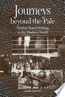 Journeys beyond the pale : Yiddish travel writing in the modern world /