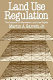 Land use regulation : the impacts of alternative land use rights /