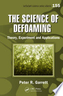 The science of defoaming : theory, experiment and applications /