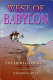 West of Babylon : a novel /