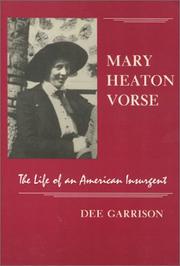 Mary Heaton Vorse : the life of an American insurgent /