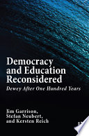 Democracy and education reconsidered : Dewey after one hundred years /