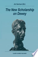 The New Scholarship on Dewey /