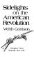 Sidelights on the American Revolution /