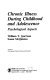 Chronic illness during childhood and adolescence : psychological aspects /