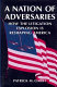 A nation of adversaries : how the litigation explosion is reshaping America /