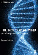 The biological mind : a philosophical introduction /