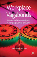 Workplace vagabonds : career and community in changing worlds of work /