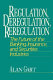 Regulation, deregulation, reregulation : the future of the banking, thrift, insurance, and securities industries /
