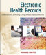 Electronic health records : understanding and using computerized medical records /