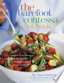 The Barefoot Contessa cookbook : secrets from the specialty food store for simple food and party platters you can make at home /