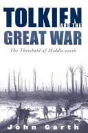 Tolkien and the Great War : the threshold of Middle-earth /