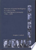 Directors of central intelligence as leaders of the U.S. Intelligence Community, 1946-2005 /