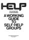 Help : a working guide to self-help groups /