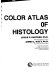 Color atlas of histology /