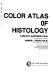 Color atlas of histology /