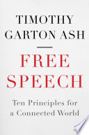 Free speech : ten principles for a connected world /