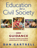 Education for a civil society : how guidance teaches young children democratic life skills /