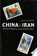 China and Iran : ancient partners in a post-imperial world /