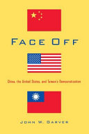 Face off : China, the United States, and Taiwan's democratization /