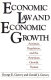 Economic law and economic growth : antitrust, regulation, and the American growth system /