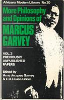 More philosophy and opinions of Marcus Garvey /
