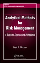 Analytical methods for risk management : a systems engineering perspective /