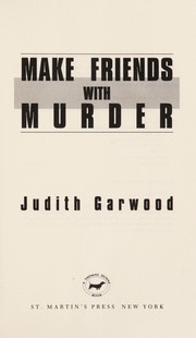 Make friends with murder /