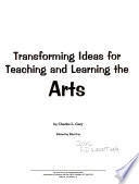 Transforming ideas for teaching and learning the arts /