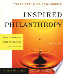 Inspired philanthropy : your step-by-step guide to creating a giving plan /
