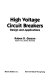 High voltage circuit breakers : design and applications /