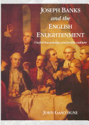 Joseph Banks and the English Enlightenment : useful knowledge and polite culture /