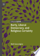 Rorty, Liberal Democracy, and Religious Certainty /