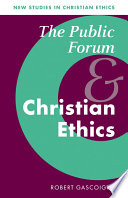 The public forum and Christian ethics /