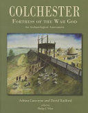 Colchester : fortress of the war god : an archaeological assessment /