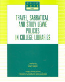 Travel, sabbatical, and study leave policies in college libraries /