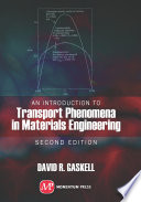 An introduction to transport phenomena in materials engineering /