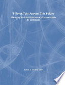 "I never told anyone this before" : managing the initial disclosure of sexual abuse re-collections /