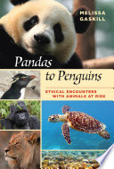 Pandas to penguins : ethical encounters with animals at risk /