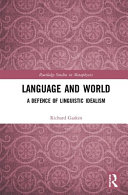 Language and world : a defence of linguistic idealism /