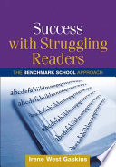 Success with struggling readers : the Benchmark School approach /