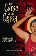 The curse of the gypsy : ten stories and a novella /