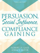 Persuasion, social influence, and compliance gaining /