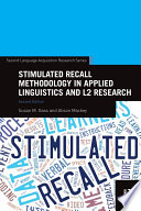 Stimulated recall methodology in applied linguistics and L2 research /