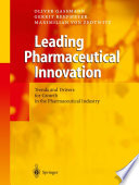 Leading pharmaceutical innovation : trends and drivers for growth in the pharmaceutical industry /