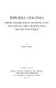 Imperial stagings : empire and ideology in transatlantic theater of early modern Spain and the New World /