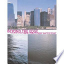 Beyond the edge : New York's new waterfront /