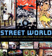 Street world : urban culture and art from five continents /