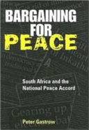 Bargaining for peace : South Africa and the National Peace Accord /