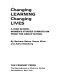 Changing learning, changing lives : a high school women's studies curriculum from The Group School /